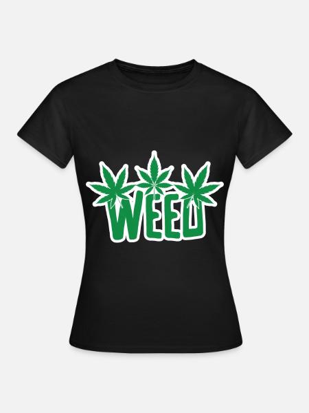 Cannabis Marihuana Weed Kiffen - Frauen T-Shirt - Schwarz