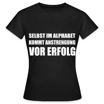 Anstrengung vor dem Erfolg - Frauen T-Shirt - Schwarz - Vorne - AI Model Female 172 dark (172cm)