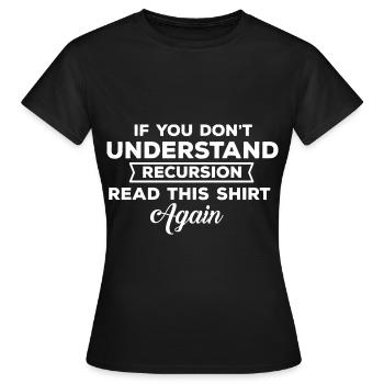 If you don't understand recursion - Women's T-Shirt - black - Front - AI Model Female 172 dark (172cm)