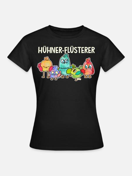 Hühner-Flüsterer Hühner Huhn Landwirt - Frauen T-Shirt - Schwarz