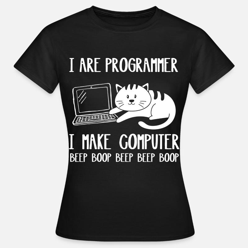 I Are Programmer Cat I Make Computer Beep Boop - T-shirt Femme - noir