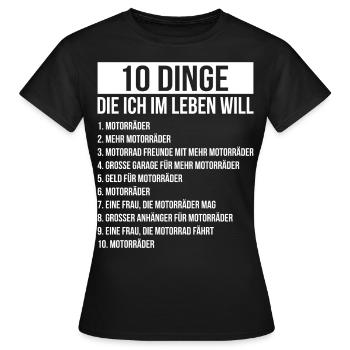 Dinge die ich im Leben Will Motorräder Bikes - Frauen T-Shirt - Schwarz - Vorne - AI Model Female 172 dark (172cm)
