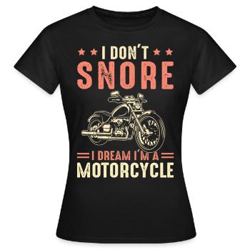 I Don't Snore - Motorcycle - Snoring Biker - Women's T-Shirt - black - Front - AI Model Female 172 dark (172cm)