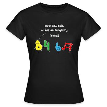 How Cute He Has An Imaginary Friend Mathematics - Women's T-Shirt - black - Front - AI Model Female 172 dark (172cm)