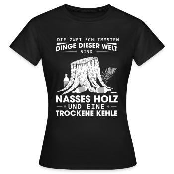 Holzfäller Förster Bier Nasses Holz Trockene Kehle - Frauen T-Shirt - Schwarz - Vorne - AI Model Female 172 dark (172cm)
