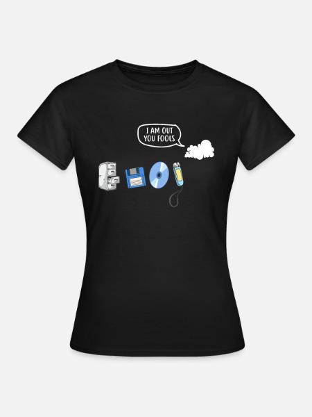Ich bin raus ihr Narren Datenspeicherung Evolution - Frauen T-Shirt - Schwarz