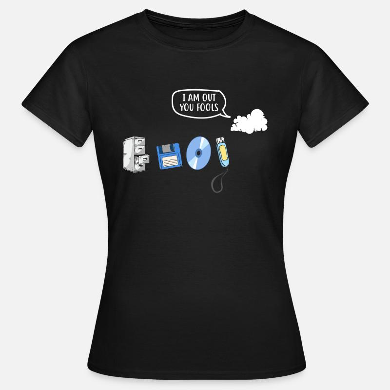 Ich bin raus ihr Narren Datenspeicherung Evolution - Frauen T-Shirt - Schwarz