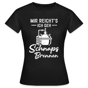 Mir Reicht's Ich Geh Schnaps Brennen Brenner - Frauen T-Shirt - Schwarz - Vorne - AI Model Female 172 dark (172cm)