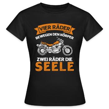 Vier Räder Bewegen Den Körper Zwei Räder Die Seele - Frauen T-Shirt - Schwarz - Vorne - AI Model Female 172 dark (172cm)