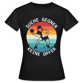 Tischtennis Suche Gegner Keine Opfer - Frauen T-Shirt - Schwarz - Vorne - AI Model Female 172 dark (172cm)
