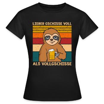 Lieber Gschisse Voll Als Vollgschisse Bier - Frauen T-Shirt - Schwarz - Vorne - AI Model Female 172 dark (172cm)