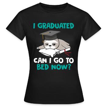 J’ai obtenu mon diplôme Puis-je aller me coucher maintenant? - T-shirt Femme - noir - Devant - AI Model Female 172 dark (172cm)