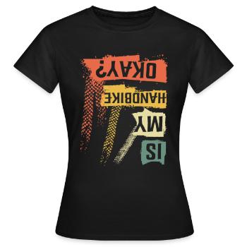 Est-ce que mon handbike va bien - T-shirt Femme - noir - Devant - AI Model Female 172 dark (172cm)