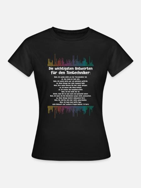 Antworten Der Tontechniker Tontechnik - Frauen T-Shirt - Schwarz