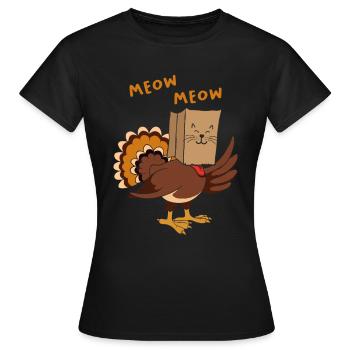 Meow Meow Cat Funny Turkey in Cat Costume - Women's T-Shirt - black - Front - AI Model Female 172 dark (172cm)