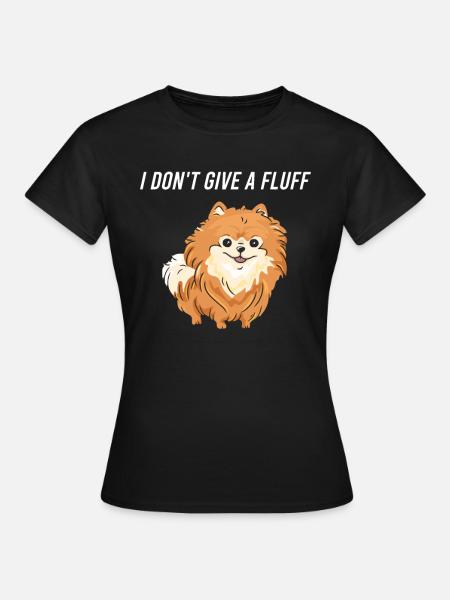 Miniature Spitz I Don't Give A Fluff - Women's T-Shirt - black