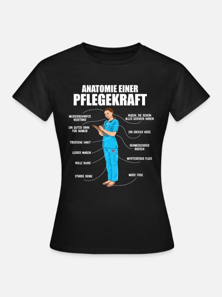 Anatomie einer Pflegekraft Altenpflegerin Pflege - Frauen T-Shirt - Schwarz