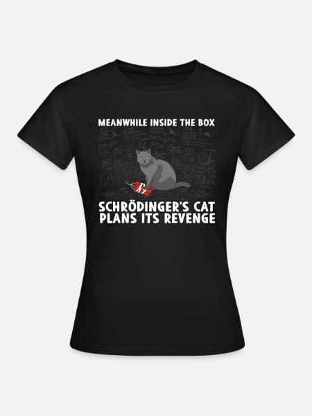 À l’intérieur de la boîte La revanche du chat de Schrödinger - T-shirt Femme - noir