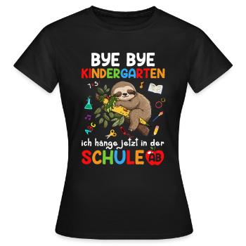 Bye Bye Kindergarten I'm Hanging In School Now - Women's T-Shirt - black - Front - AI Model Female 172 dark (172cm)