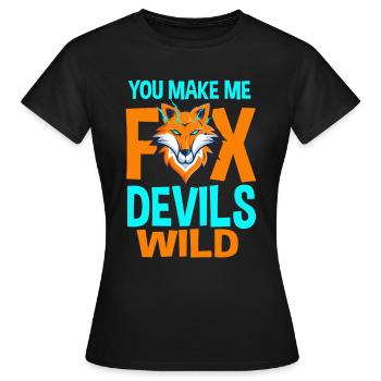 Tu me rends fou, moi les diables renards - T-shirt Femme - noir - Devant - AI Model Female 172 dark (172cm)