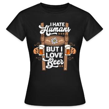 I Hate Humans But I Love Beer - Frauen T-Shirt - Schwarz - Vorne - AI Model Female 172 dark (172cm)