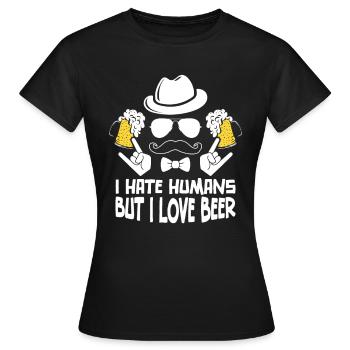 I Hate Humans But I Love Beer - Frauen T-Shirt - Schwarz - Vorne - AI Model Female 172 dark (172cm)