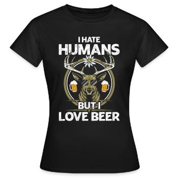 I Hate Humans But I Love Beer - Frauen T-Shirt - Schwarz - Vorne - AI Model Female 172 dark (172cm)