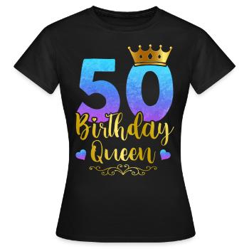 Ladies Birthday Queen 50th Birthday 50 Years Born - Frauen T-Shirt - Schwarz - Vorne - AI Model Female 172 dark (172cm)
