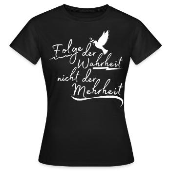 Folge der Wahrheit nicht der Mehrheit | Frieden - Frauen T-Shirt - Schwarz - Vorne - AI Model Female 172 dark (172cm)