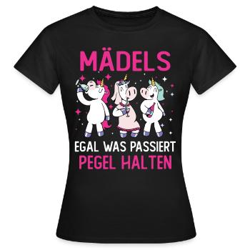 Mädels Egal Was Passiert Pegel Halten - Frauen T-Shirt - Schwarz - Vorne - AI Model Female 172 dark (172cm)
