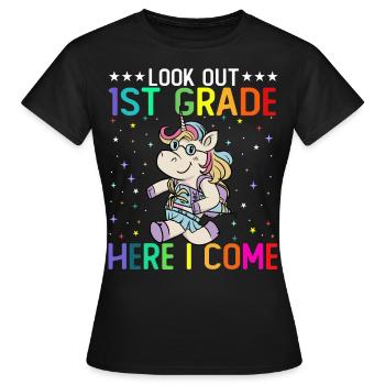 Look Out 1st Grade Here I Come - Women's T-Shirt - black - Front - AI Model Female 172 dark (172cm)