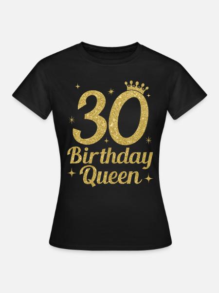 Birthday Queen 30 - Dame-T-shirt - sort
