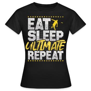 Ultimate Eat Sleep Repeat Frisbee Hobby Ultimate - Frauen T-Shirt - Schwarz - Vorne - AI Model Female 172 dark (172cm)