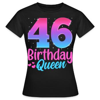 Birthday Queen 46 Geburtstag - Women's T-Shirt - black - Front - AI Model Female 172 dark (172cm)