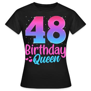 Birthday Queen 48 Geburtstag - Women's T-Shirt - black - Front - AI Model Female 172 dark (172cm)