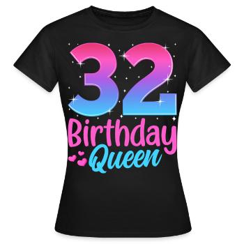 Birthday Queen 32 Geburtstag - Women's T-Shirt - black - Front - AI Model Female 172 dark (172cm)