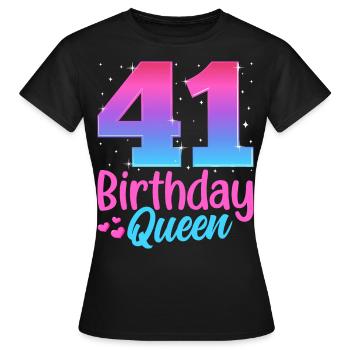 Birthday Queen 41 Geburtstag - Women's T-Shirt - black - Front - AI Model Female 172 dark (172cm)