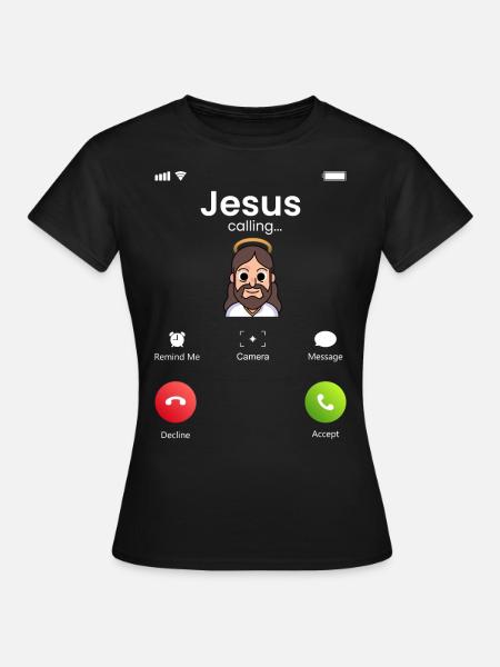 Jesus ruft an - Frauen T-Shirt - Schwarz