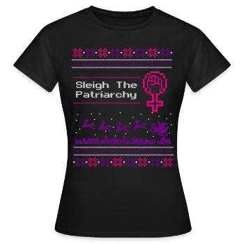 Sleigh The Patriarchy - Frauen T-Shirt - Schwarz - Vorne - AI Model Female 172 dark (172cm)