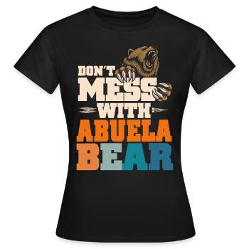 Ne plaisantez pas avec l’ours Abuela - T-shirt Femme - noir - Devant - AI Model Female 172 dark (172cm)