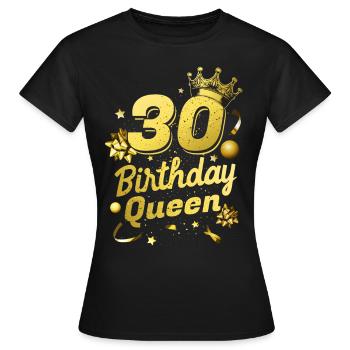 Reine d’anniversaire 30 - T-shirt Femme - noir - Devant - AI Model Female 172 dark (172cm)