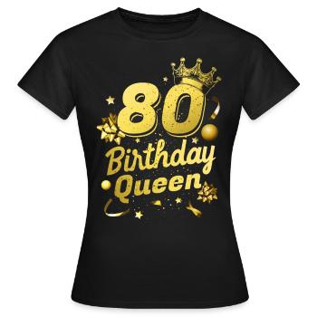 Reine d’anniversaire 80 - T-shirt Femme - noir - Devant - AI Model Female 172 dark (172cm)