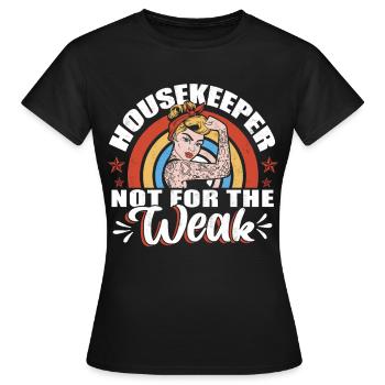 Housekeeper Not For The Week - Women's T-Shirt - black - Front - AI Model Female 172 dark (172cm)