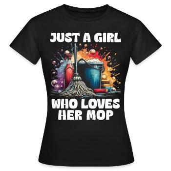 Just A Girl Who Loves Her Mop - Women's T-Shirt - black - Front - AI Model Female 172 dark (172cm)