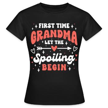 First Time Grandma Let the Spoiling Begin - Women's T-Shirt - black - Front - AI Model Female 172 dark (172cm)