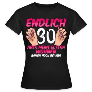 Enfin 30 mes parents vivent toujours avec moi - T-shirt Femme - noir - Devant - AI Model Female 172 dark (172cm)