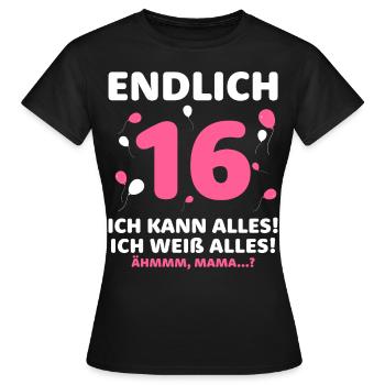 Enfin 16 Je peux tout faire, je sais tout - T-shirt Femme - noir - Devant - AI Model Female 172 dark (172cm)