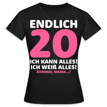 Endlich 20 Ich Kann Alles Ich Weiß Alles - Frauen T-Shirt - Schwarz - Vorne - AI Model Female 172 dark (172cm)