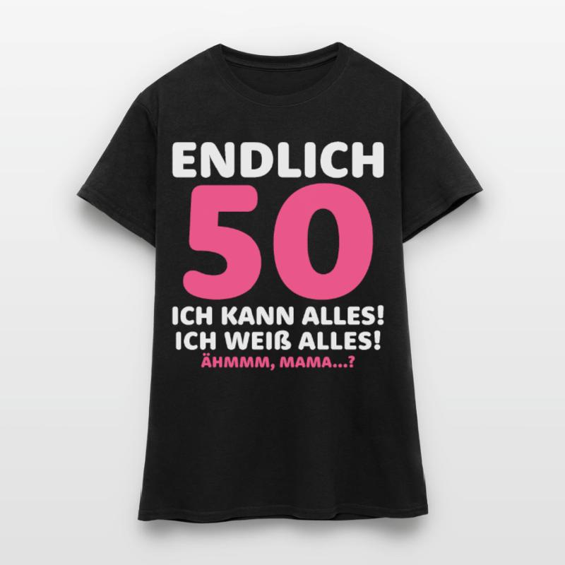 Finally 50 I can do everything I know everything Women's T-Shirt