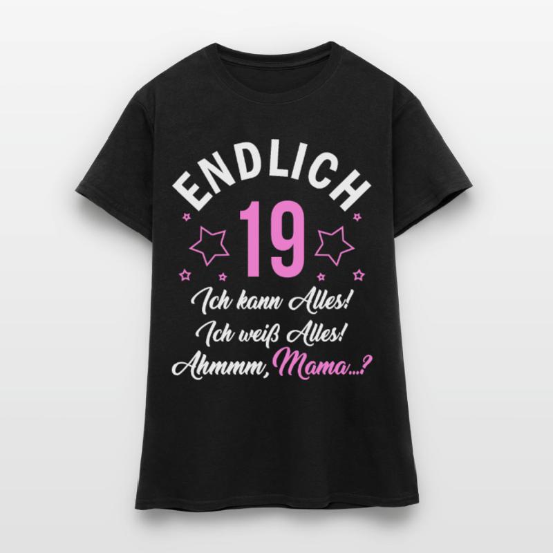 Finally 19 I can do everything I know everything Women's T-Shirt